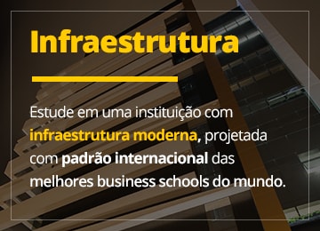 Texto:'Estude em uma instituição com infraestrutura moderna, projetada com padrão internacional das melhores business schools do mundo.'